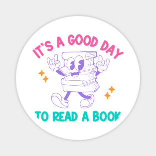 It's A Good Day To Read A Book Reading Lover Magnet